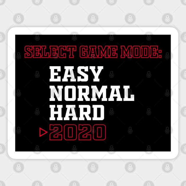 Select Game Mode Easy Normal Hard 2020 Funny Gift Magnet by Mr.Speak